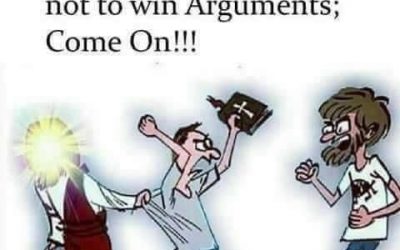 I Called You To Win Souls Not To Win Arguments